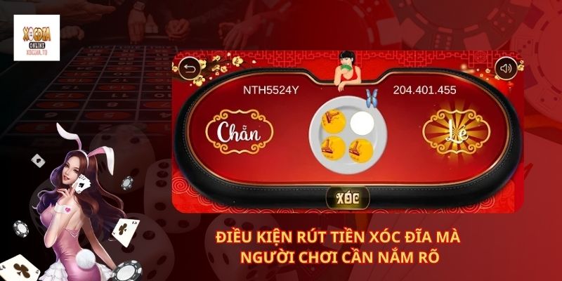 Cách Rút Tiền Xóc Đĩa Tại Trang Xocdia.to 1 Điều Kiện Rút Tiền Xóc Đĩa Mà Người Chơi Cần Nắm Rõ