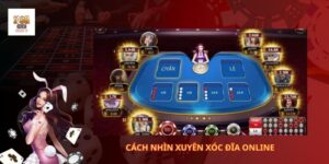 cách nhìn xuyên xóc đĩa online