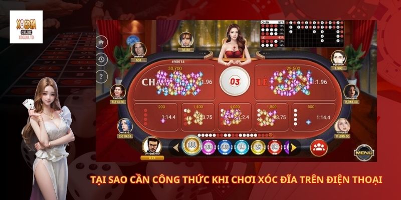 Tại sao cần công thức khi chơi xóc đĩa trên điện thoại