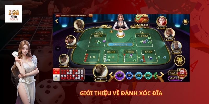 Đánh Xóc Đĩa Online Tại Kênh XocdiaTo 1 Giới thiệu về đánh xóc đĩa