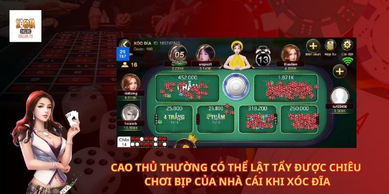 Xóc đĩa online bịp 3 CAO THỦ THƯỜNG CÓ THỂ LẬT TẨY ĐƯỢC CHIÊU CHƠI BỊP CỦA NHÀ CÁI KHI XÓC ĐĨA