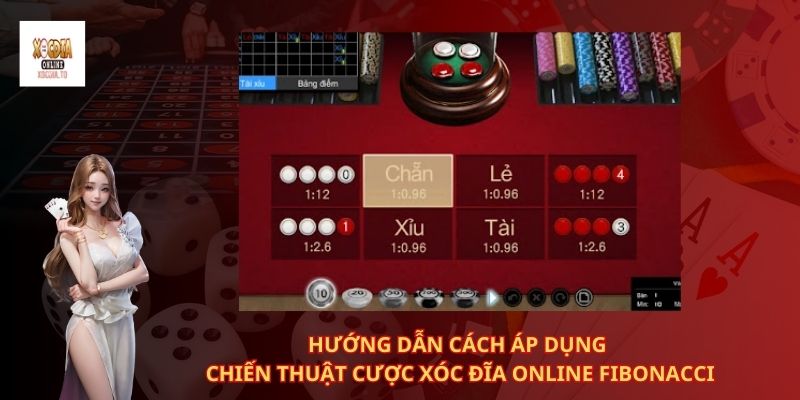 Chiến thuật cược xóc đĩa online Fibonacci 3 Hướng dẫn cách áp dụng chiến thuật cược xóc đĩa online Fibonacci
