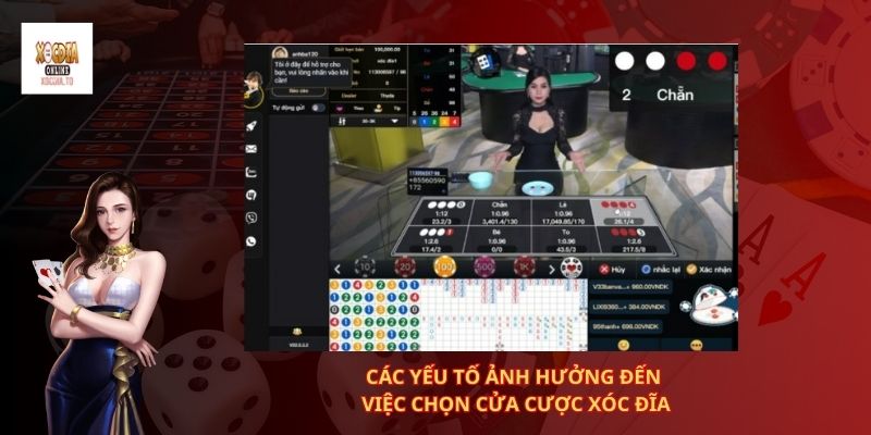 Các yếu tố ảnh hưởng đến việc chọn cửa cược xóc đĩa